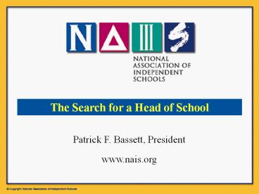 Patrick F. Bassett, President