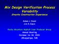 Mix Design Verification Process Variability Granite Construction Experience PowerPoint PPT Presentation