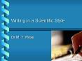 Writing in a Scientific Style PowerPoint PPT Presentation