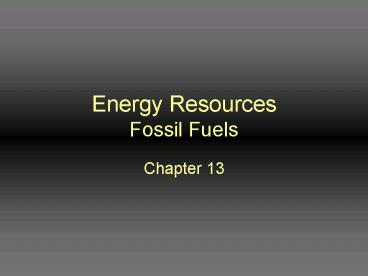 Energy Resources Fossil Fuels