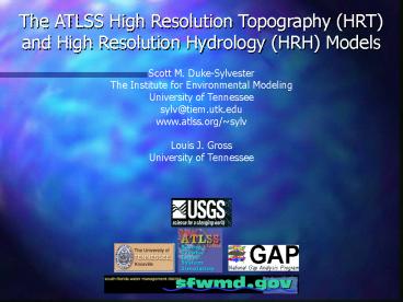 The ATLSS High Resolution Topography HRT and High Resolution Hydrology HRH Models