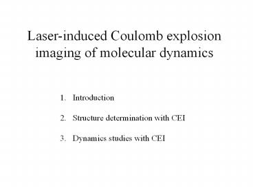 Laserinduced Coulomb explosion imaging of molecular dynamics