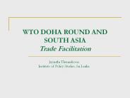 WTO DOHA ROUND AND SOUTH ASIA Trade Facilitation