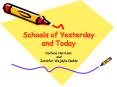 Schools of Yesterday and Today PowerPoint PPT Presentation