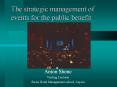 The strategic management of events for the public benefit PowerPoint PPT Presentation