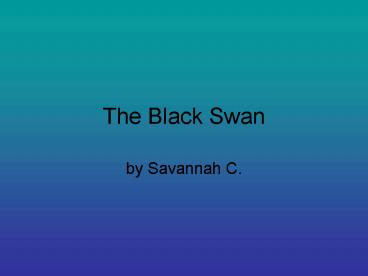 The Black Swan