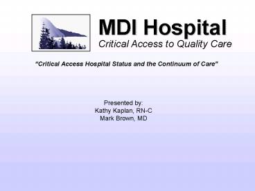 Critical Access Hospital Status and the Continuum of Care