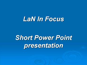LaN In Focus