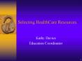Selecting HealthCare Resources PowerPoint PPT Presentation