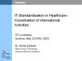IT-Standardisation in Healthcare - Coordination of international Activities PowerPoint PPT Presentation