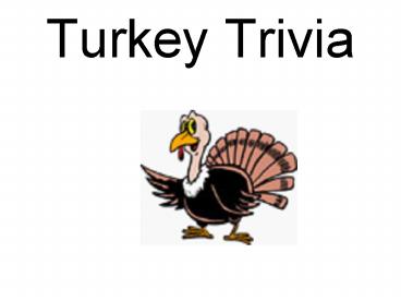 Turkey Trivia