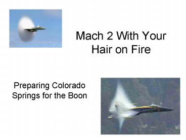 Mach 2 With Your Hair on Fire