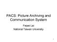 PACS: Picture Archiving and Communication System PowerPoint PPT Presentation