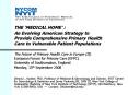 THE MEDICAL HOME : An Evolving American Strategy to Provide Comprehensive Primary Health Care to Vul PowerPoint PPT Presentation
