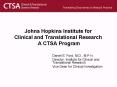 Johns Hopkins Institute for Clinical and Translational Research A CTSA Program PowerPoint PPT Presentation