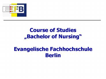 Course of Studies Bachelor of Nursing Evangelische Fachhochschule Berlin