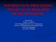 INFORMATION PROCESSING STYLES OF NURSES AND NURSE MANAGERS