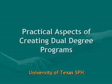 Practical Aspects of Creating Dual Degree Programs