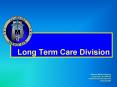 Long Term Care Division PowerPoint PPT Presentation