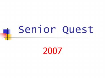 Senior Quest