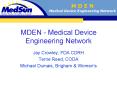 MDEN Medical Device Engineering Network PowerPoint PPT Presentation