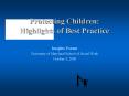 Protecting Children: Highlights of Best Practice PowerPoint PPT Presentation