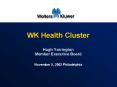 WK Health Cluster Hugh Yarrington Member Executive Board November 5, 2002 Philadelphia PowerPoint PPT Presentation