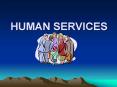 HUMAN SERVICES PowerPoint PPT Presentation