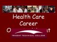 Health Careers at Trident Technical College PowerPoint PPT Presentation