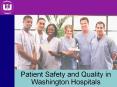 Patient Safety and Quality in Washington Hospitals PowerPoint PPT Presentation