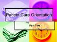Patient Care Orientation PowerPoint PPT Presentation