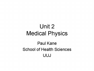 Unit 2 Medical Physics
