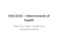 HSS1101E Determinants of Health PowerPoint PPT Presentation