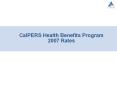 CalPERS Health Benefits Program 2007 Rates PowerPoint PPT Presentation