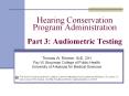 Hearing Conservation Program Administration Part 3: Audiometric Testing PowerPoint PPT Presentation