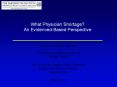 What%20Physician%20Shortage?%20An%20Evidenced-Based%20Perspective PowerPoint PPT Presentation