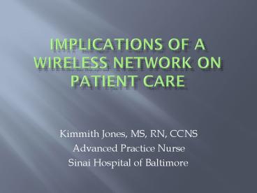 Implications of a wireless network on patient care