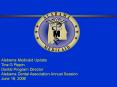 Alabama Medicaid Update Tina G Pippin Dental Program Director Alabama Dental Association Annual Sess PowerPoint PPT Presentation