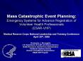 Mass Catastrophic Event Planning: Emergency Systems for Advance Registration of Volunteer Health Professionals (ESAR-VHP)  Medical Reserve Corps National Leadership and Training Conference April 20th, 2006 PowerPoint PPT Presentation