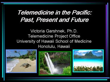 Telemedicine in the Pacific: