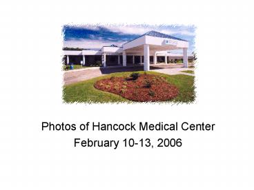 Photos of Hancock Medical Center