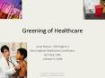 Greening of Healthcare PowerPoint PPT Presentation