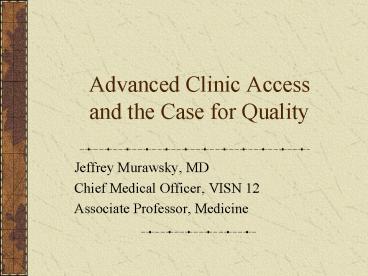 Advanced Clinic Access and the Case for Quality