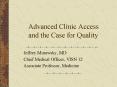 Advanced Clinic Access and the Case for Quality PowerPoint PPT Presentation