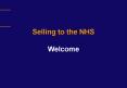 Selling to the NHS Welcome PowerPoint PPT Presentation