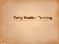 Party Monitor Training PowerPoint PPT Presentation