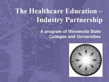 The Healthcare Education Industry Partnership
