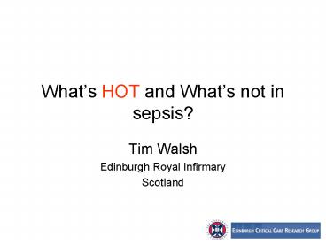 Whats HOT and Whats not in sepsis