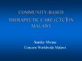 COMMUNITYBASED THERAPEUTIC CARE CTC IN MALAWI PowerPoint PPT Presentation