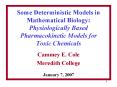 Some Deterministic Models in Mathematical Biology: Physiologically Based Pharmacokinetic Models for  Toxic Chemicals PowerPoint PPT Presentation